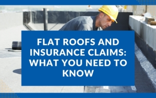 Flat Roofs and Insurance Claims - What You Need to Know