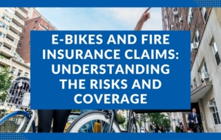 E-Bikes and Fire Insurance Claims Understanding the Risks and Coverage