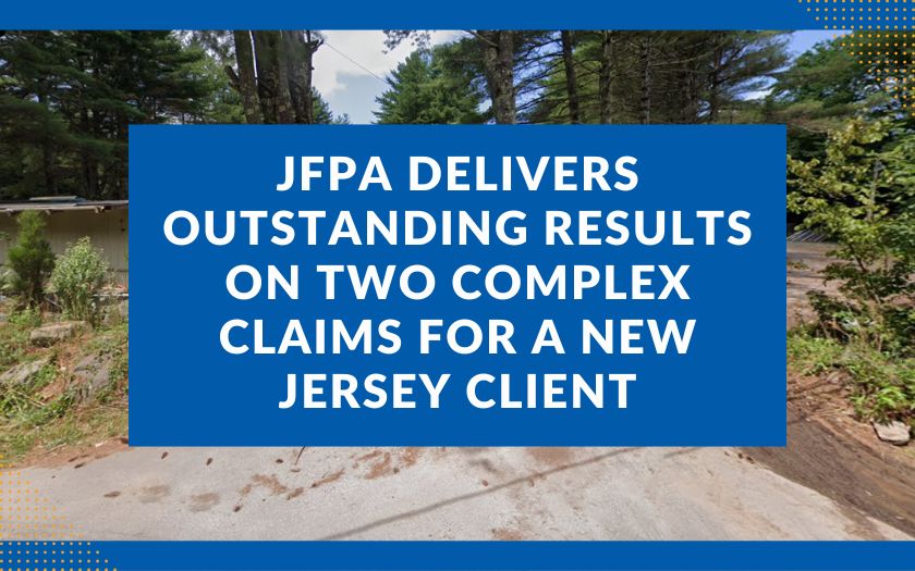 JFPA Delivers Outstanding Results on Two Complex Claims for a New Jersey Client